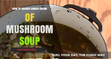 Easy Ways to Thicken Canned Cream of Mushroom Soup Perfectly