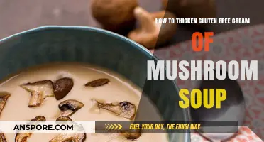 Thicken Gluten-Free Cream of Mushroom Soup: Easy Tips & Tricks