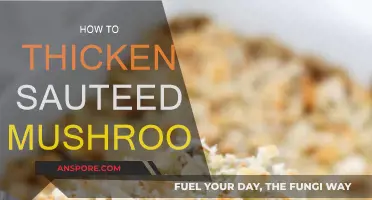 The Secret to Thickening Sauteed Mushrooms: A Chef's Guide