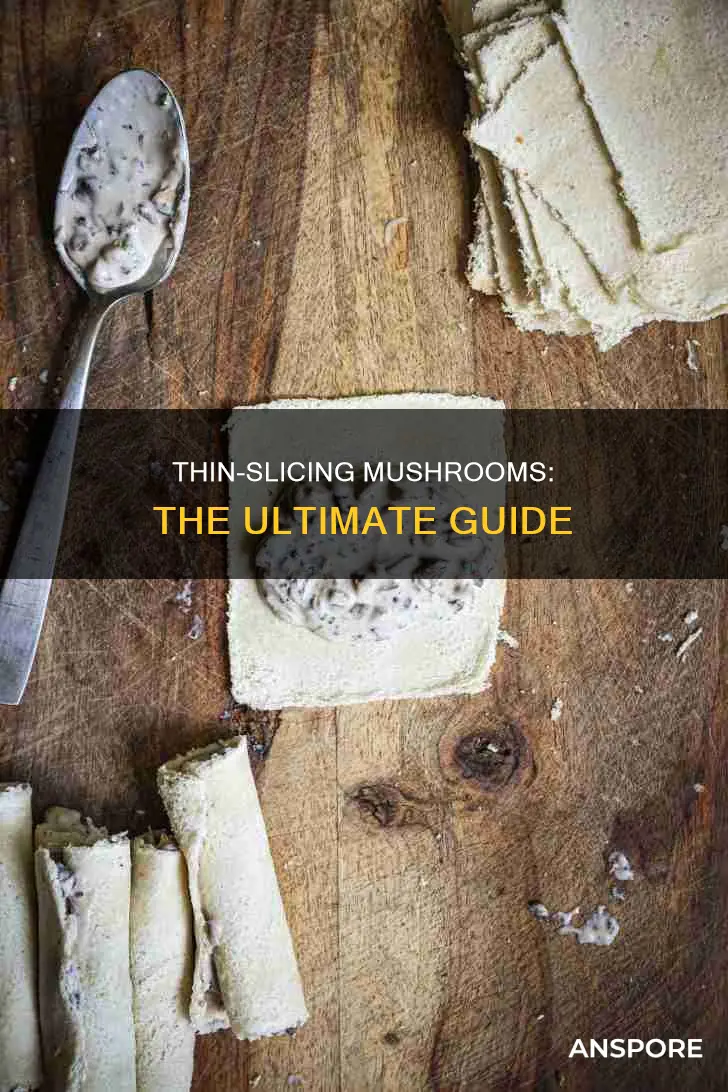 how to thin slice mushrooms