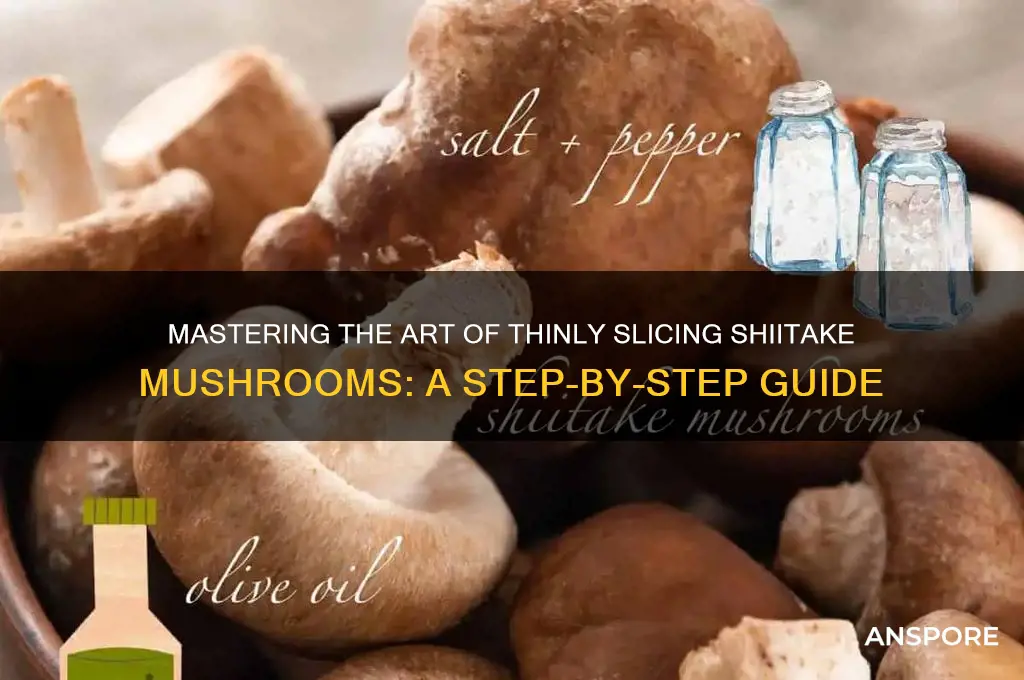 how to thinly slice shiitake mushrooms