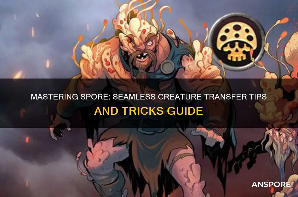 how to transfer creatures to spore