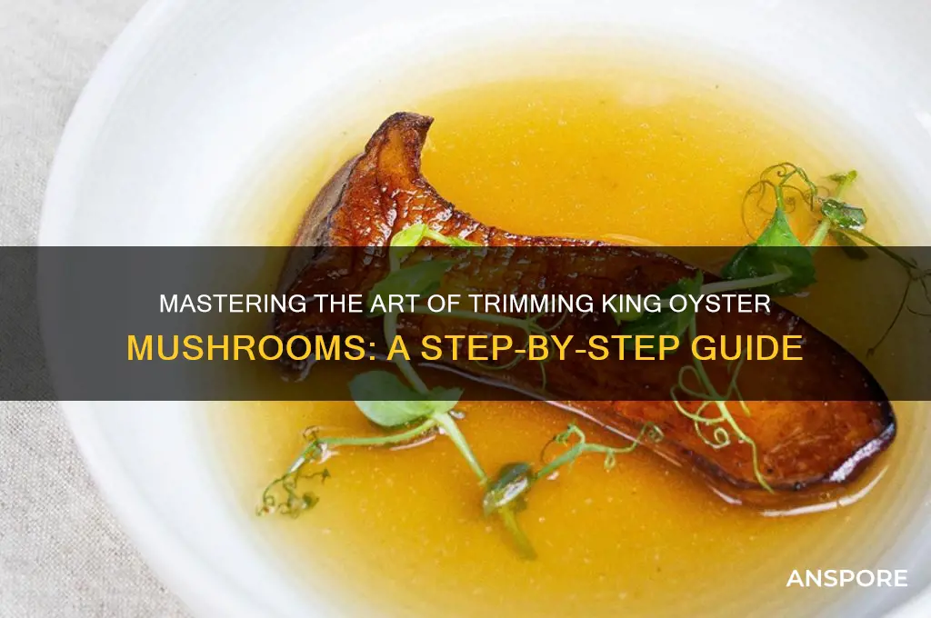 how to trim king oyster mushrooms