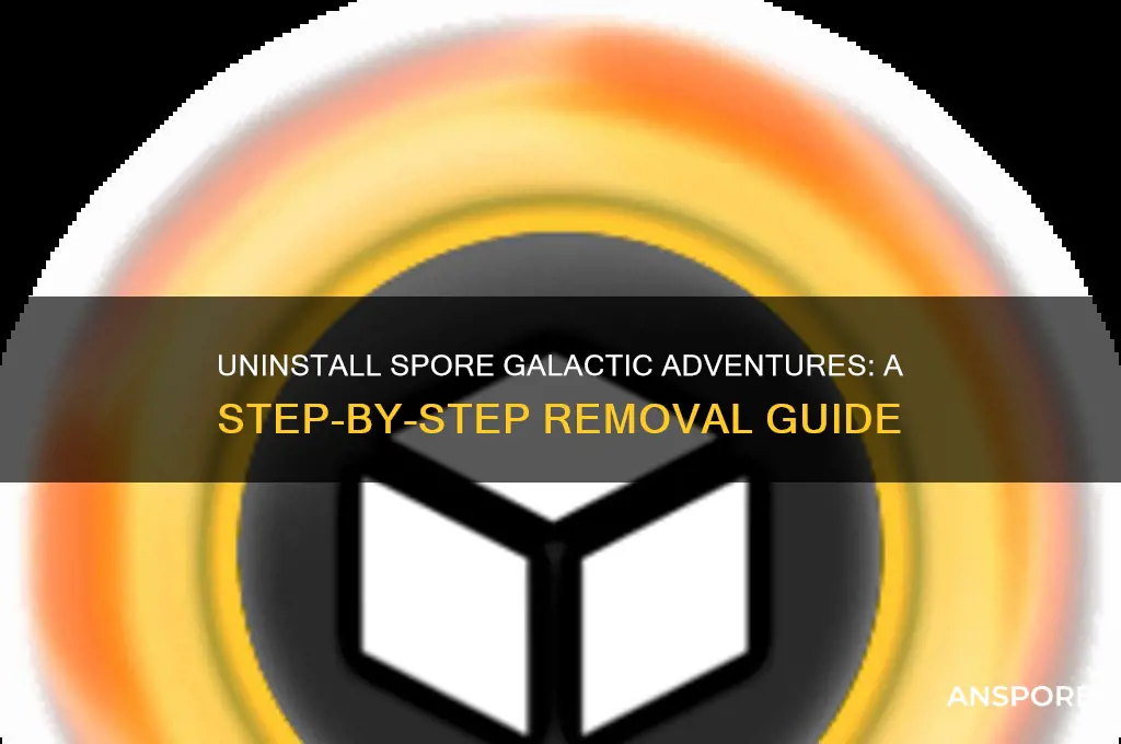 how to uninstall spore galactic adventures