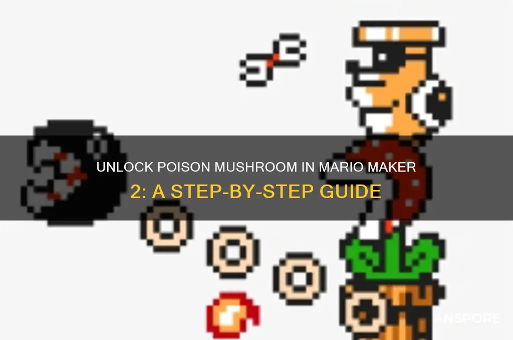 how to unlock poison mushroom in mario maker 2