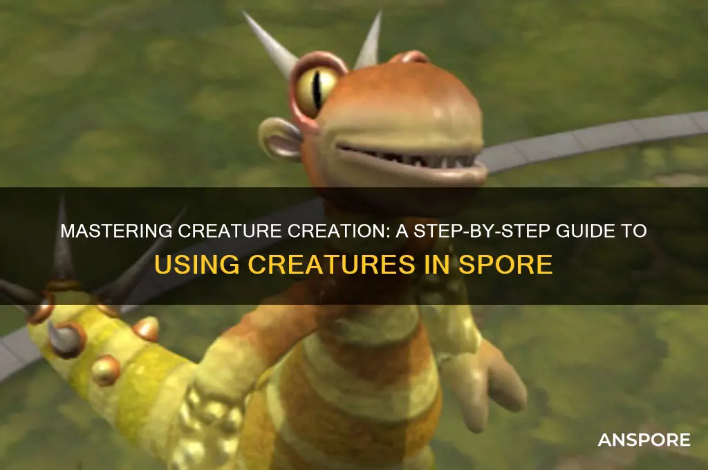 how to use a creature in spore
