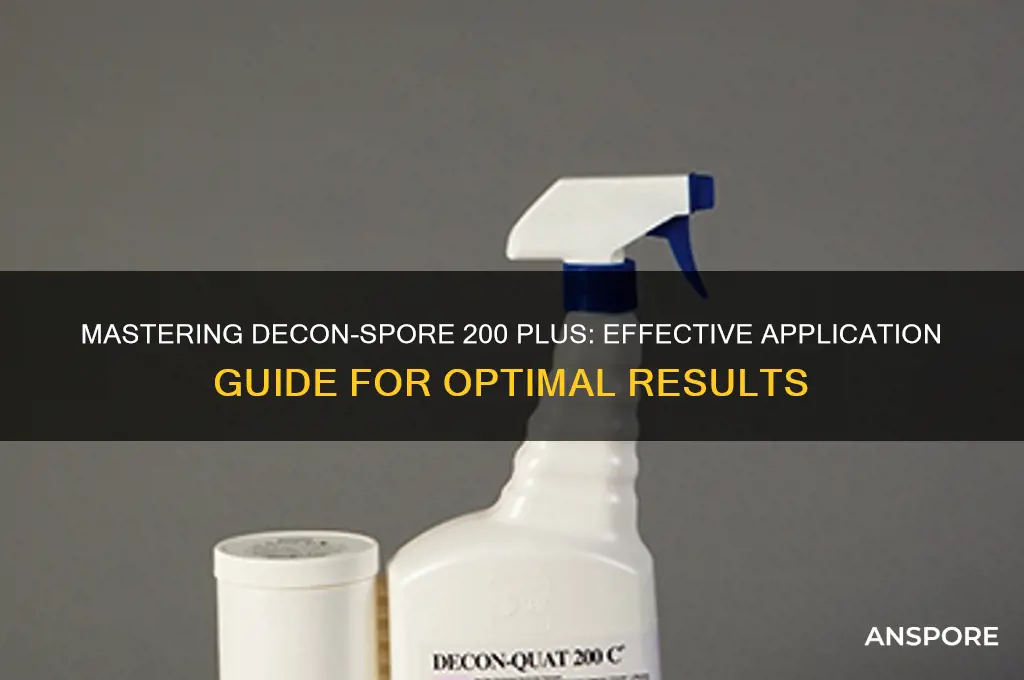 how to use decon-spore 200 plus