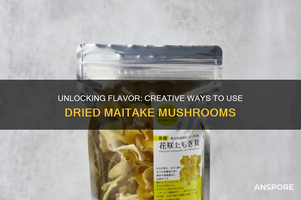 how to use dried maitake mushrooms