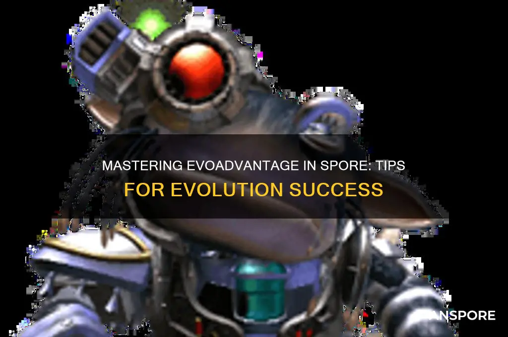 how to use evoadvantage in spore
