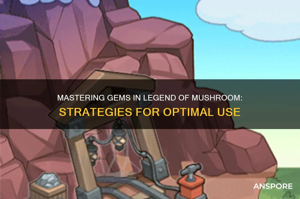 how to use gems in legend of mushroom