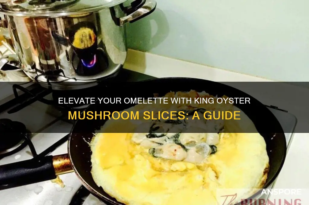 how to use king oyster mushroom slices for omelettes