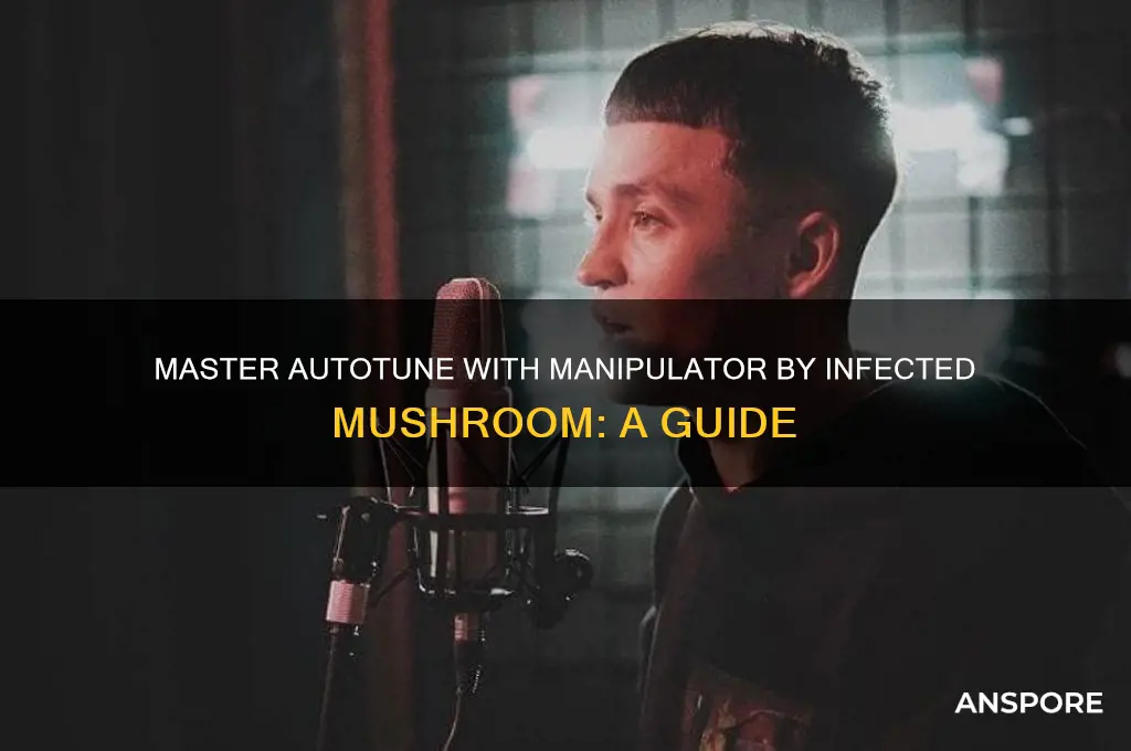 how to use manipulator infected mushroom for autotune