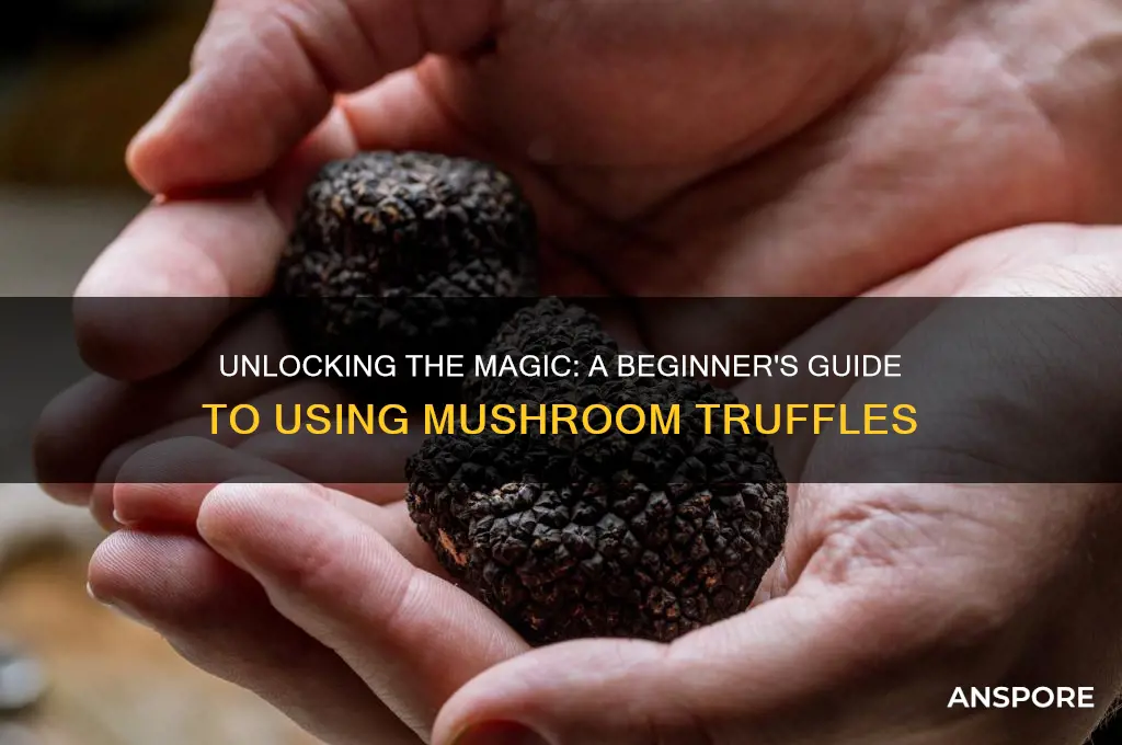 how to use mushroom truffles