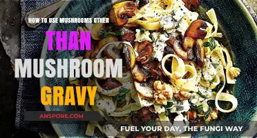 Creative Mushroom Magic: Beyond Gravy to Delicious, Versatile Recipes