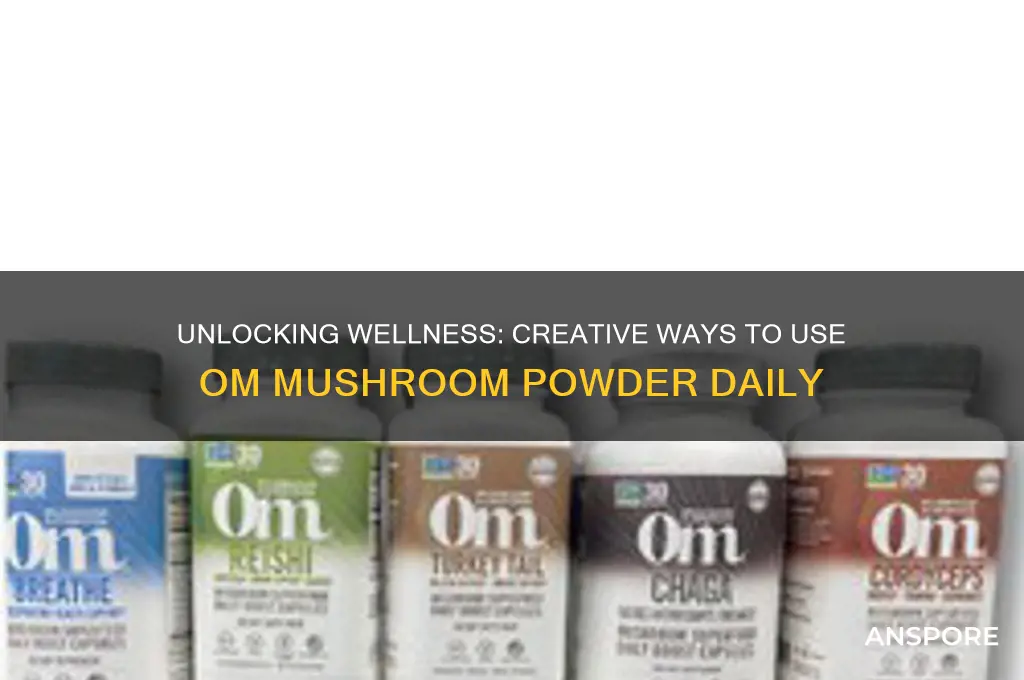 how to use om mushroom powder