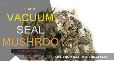 Vacuum Sealing Mushrooms: The Ultimate Guide
