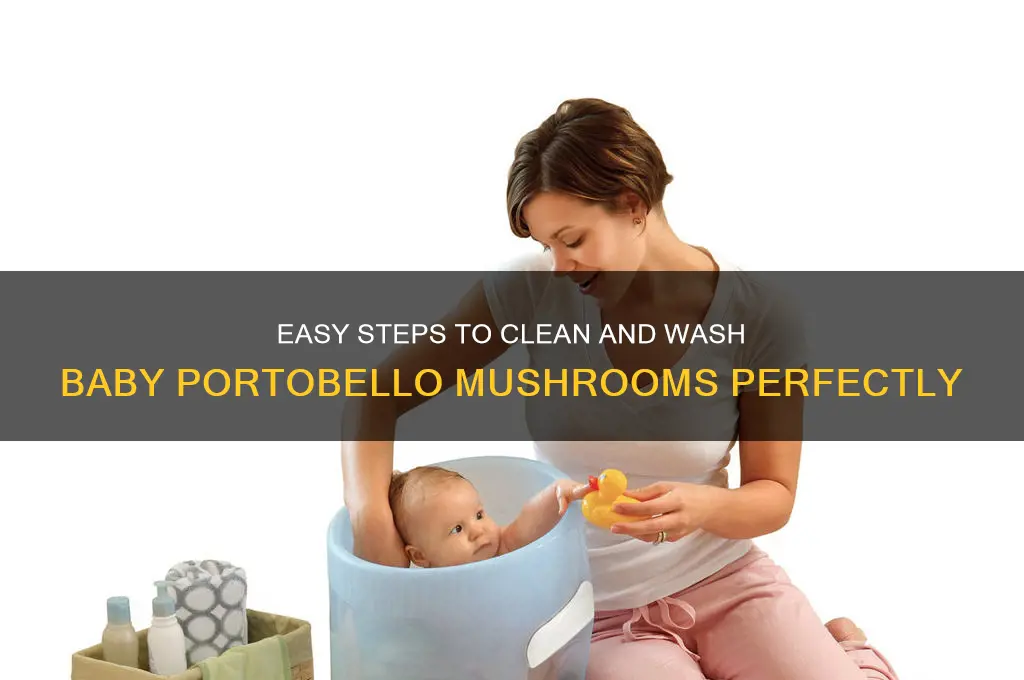 how to wash baby portobello mushrooms