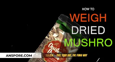 Weighing Dried Mushrooms: A Precise Guide