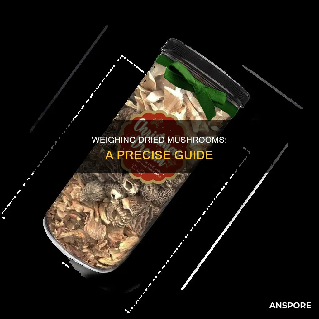 how to weigh dried mushrooms