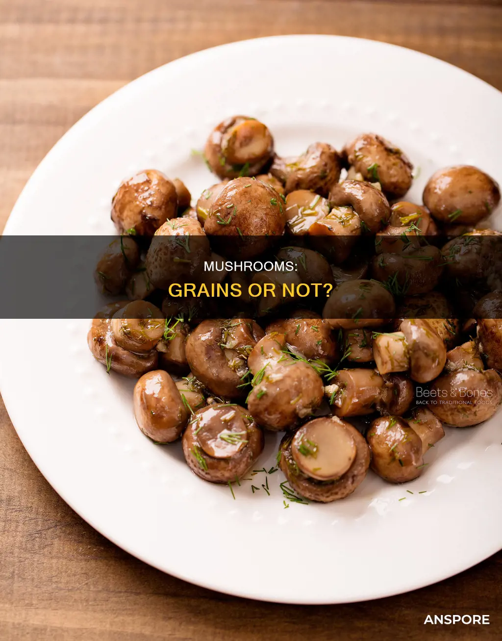 is a mushroom a grain