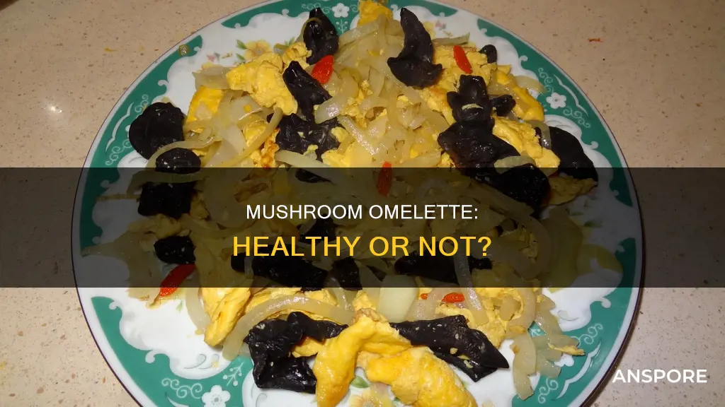 is a mushroom omelette healthy