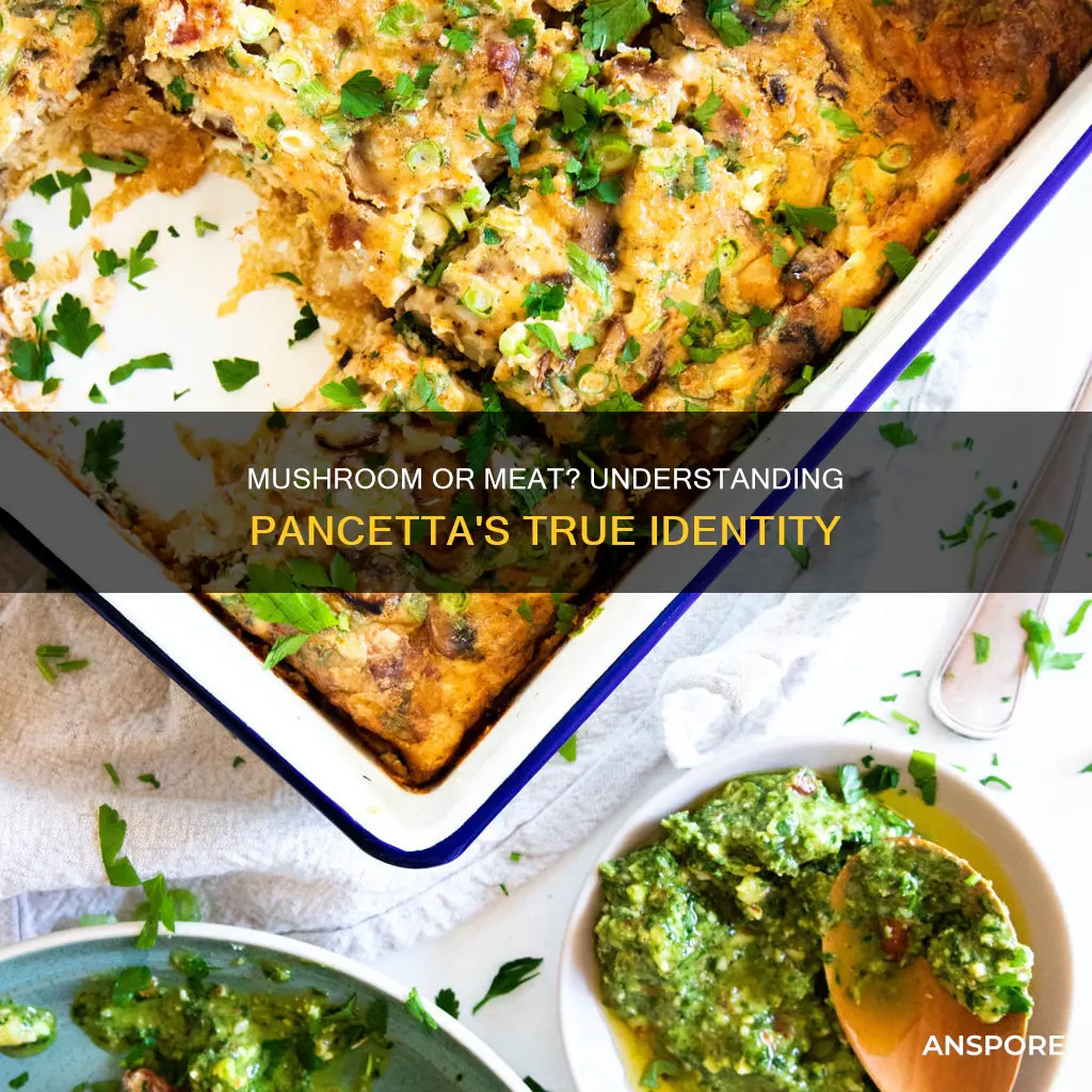 is a pancetta a mushroom