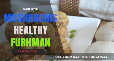 Is Air Fryer Mushroom Cooking Healthy? Dr. Fuhrman's Perspective