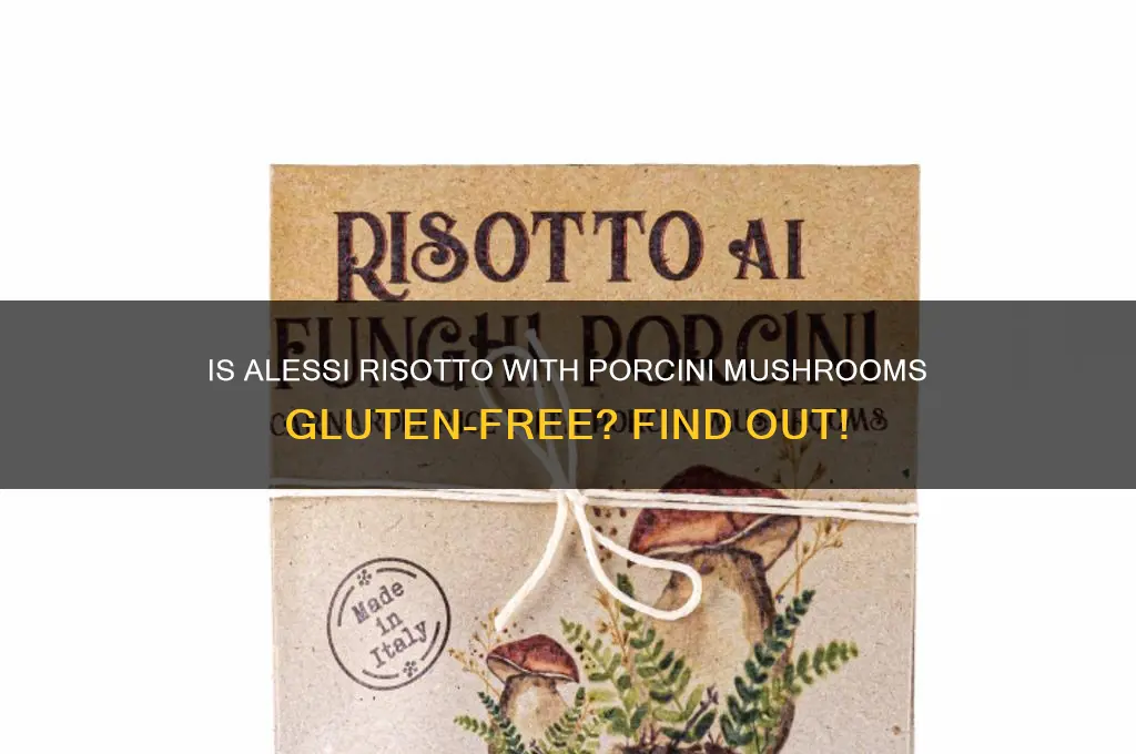 is alessi risotto with porcini mushrooms gluten free
