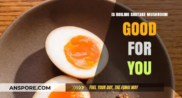 Boiling Shiitake Mushrooms: Health Benefits and Nutritional Value Explained