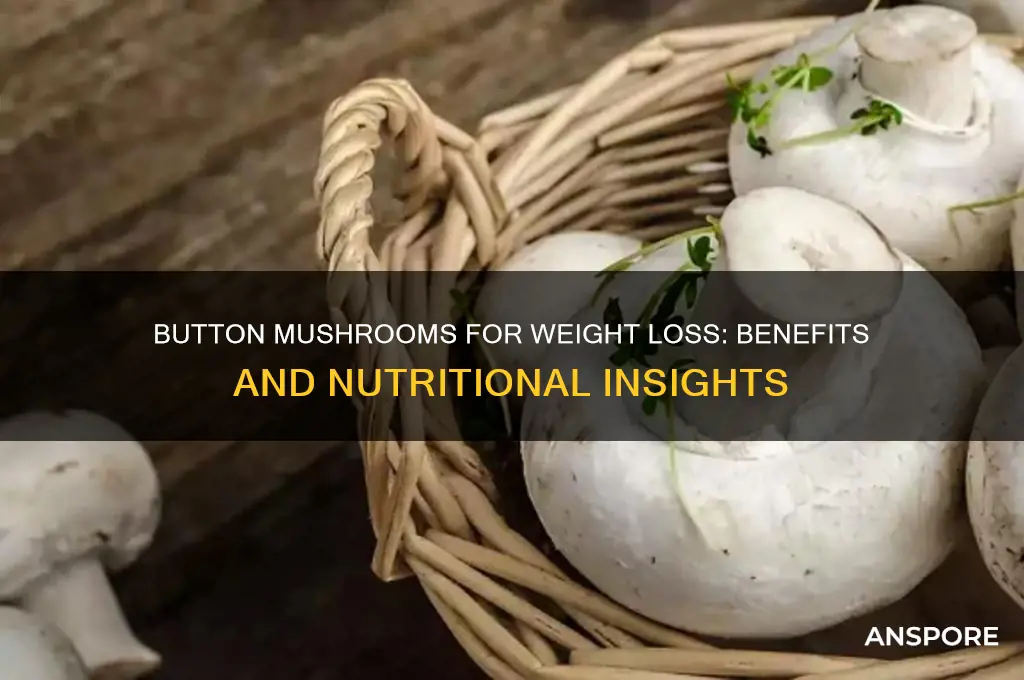 is button mushroom good for weight loss