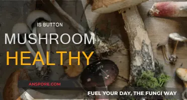 Button Mushrooms: Super Healthy or Super-toxic?