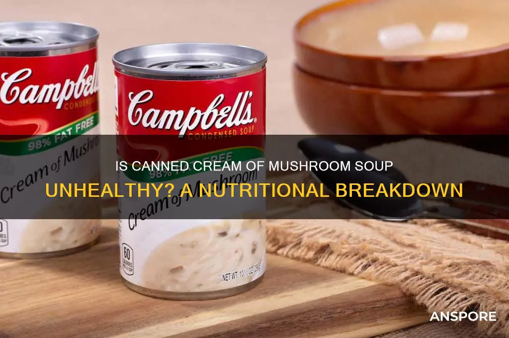 is canned cream of mushroom soup bad for you