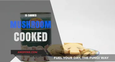Are Canned Mushrooms Pre-Cooked? Unveiling the Truth Behind the Can