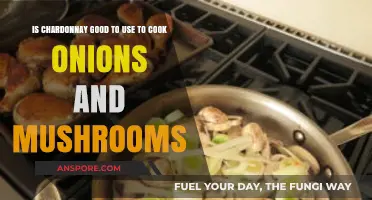 Chardonnay's Culinary Magic: Enhancing Onions and Mushrooms in Cooking