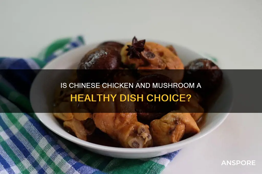 is chicken and mushroom from chinese healthy