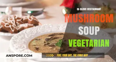 Is Clove Restaurant's Mushroom Soup Vegetarian? A Tasty Inquiry