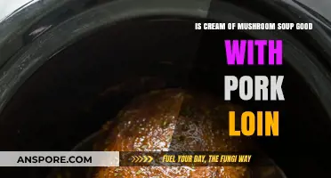 Cream of Mushroom Soup: Perfect Pairing for Pork Loin?