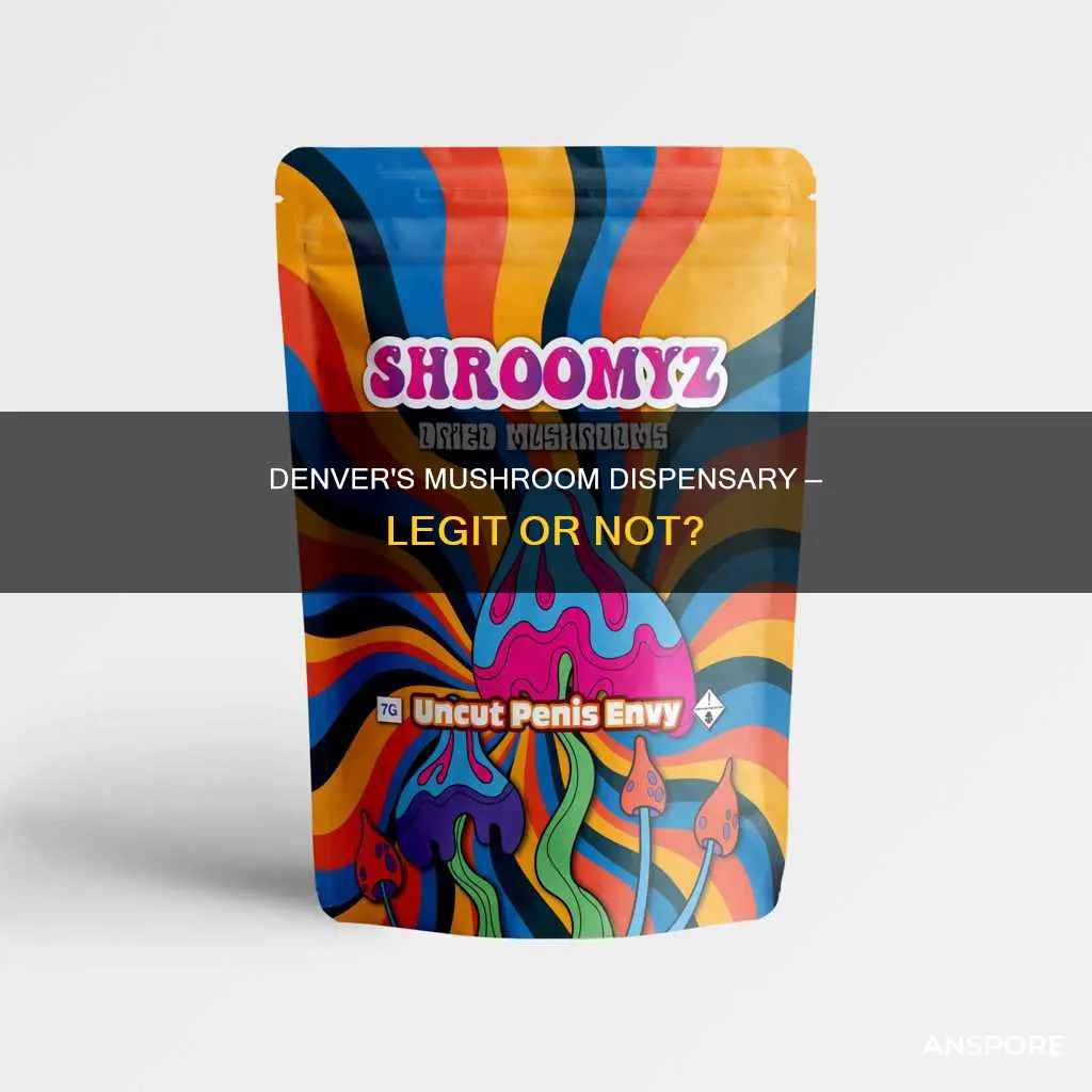 is denver mushroom dispensary legit