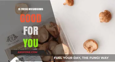 Fresh Mushrooms: Unlocking Nutritional Benefits and Health Advantages