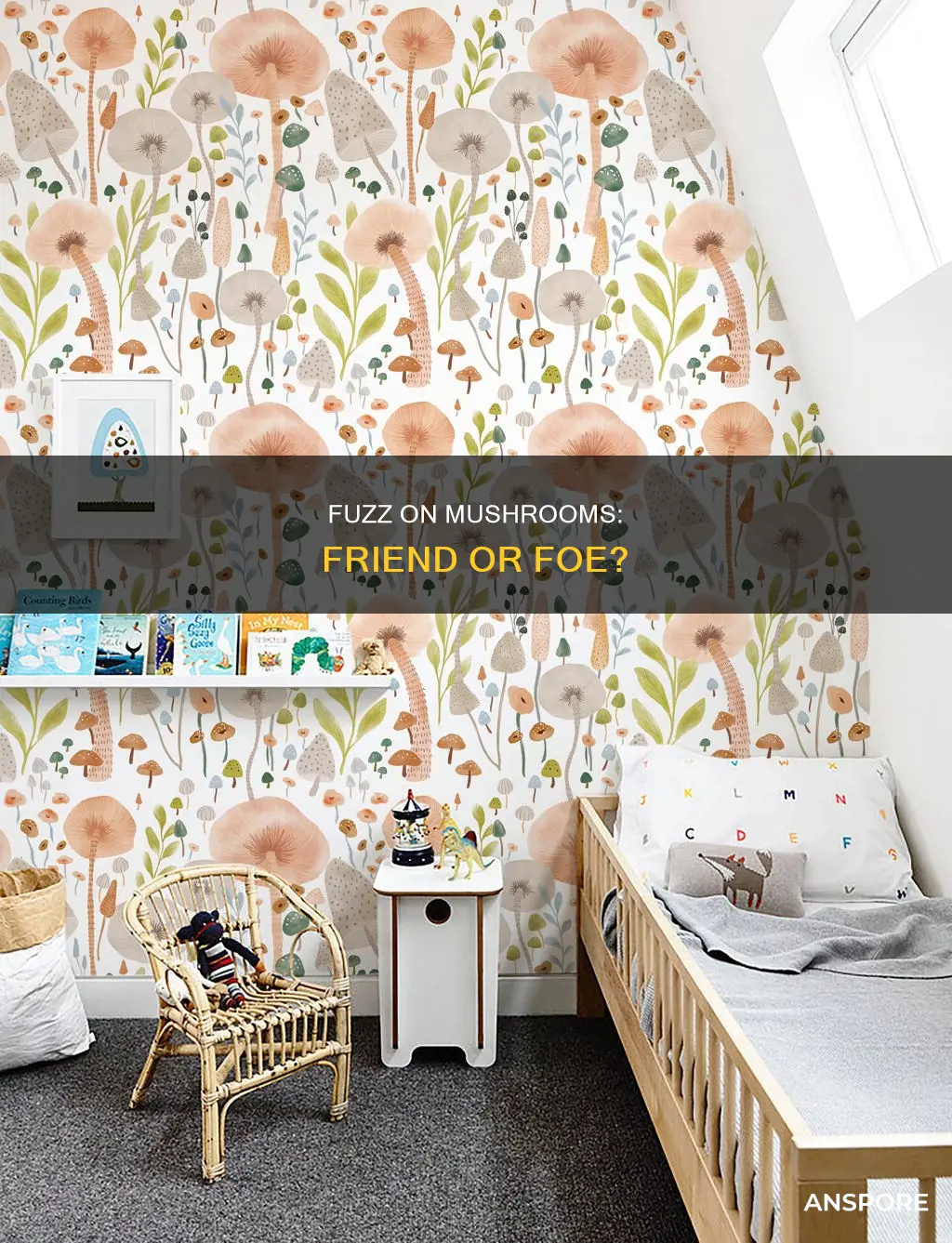 is fuzz on mushrooms okay