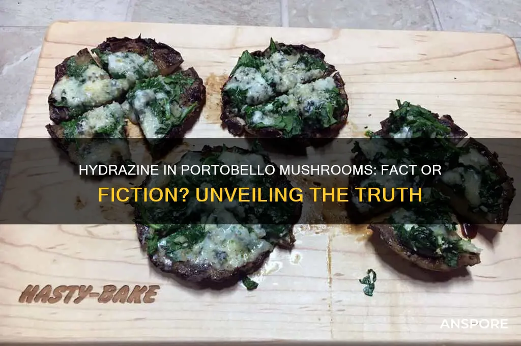 is hydrazine in portobello mushrooms