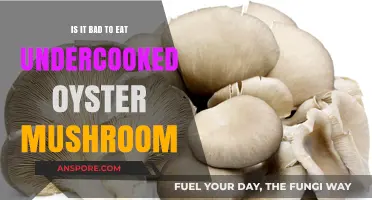 Undercooked Oyster Mushrooms: Safe or Risky to Eat?