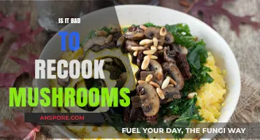 Recooking Mushrooms: Safe Practice or Culinary Mistake?