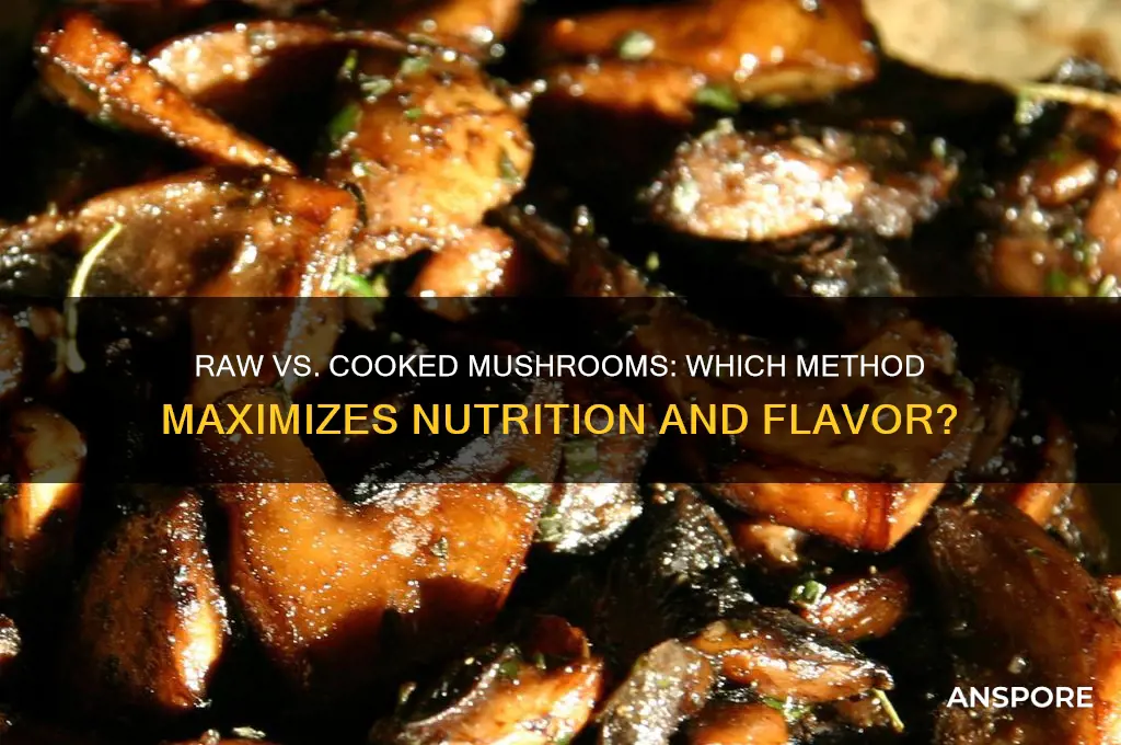is it best to eat mushrooms raw or cooked