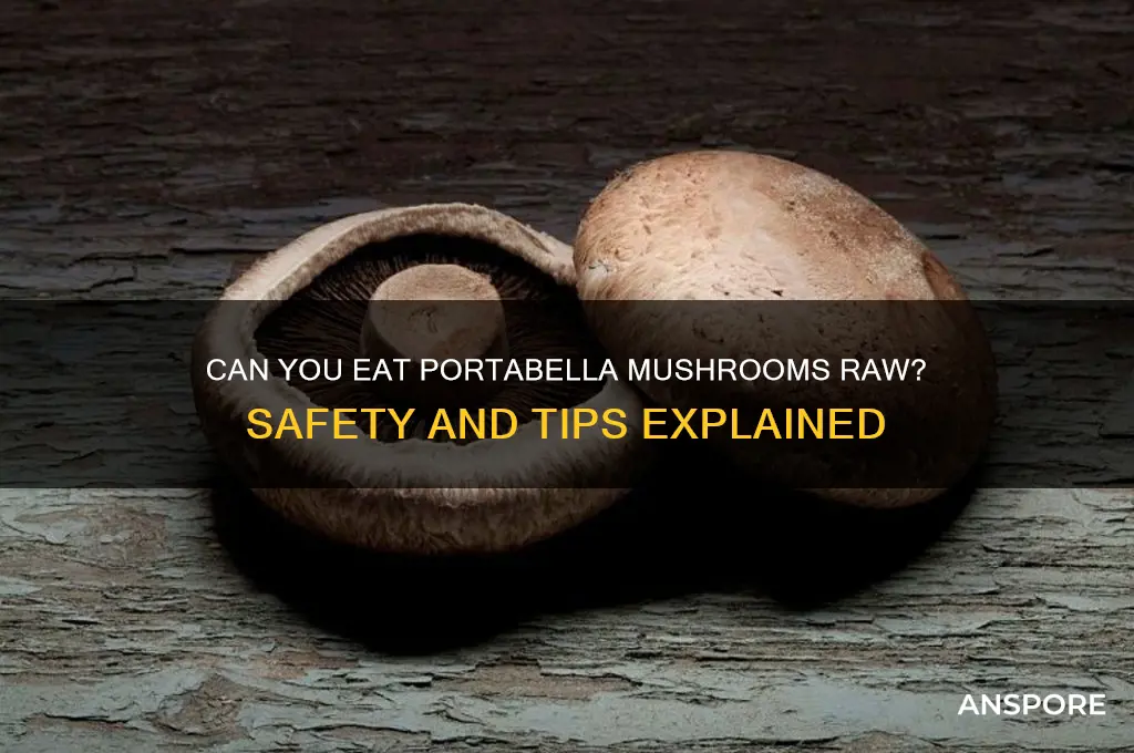 is it ok to eat portabella mushrooms raw
