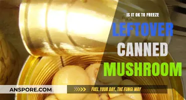 Freezing Leftover Canned Mushrooms: Safe, Smart, or Spoilage Risk?