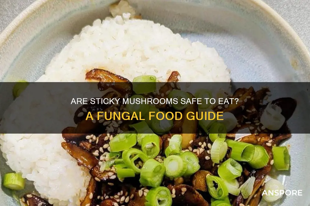 is it okay to eat sticky mushrooms