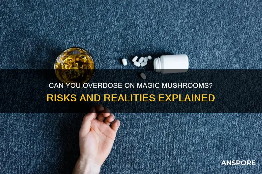 is it possible to od on mushrooms