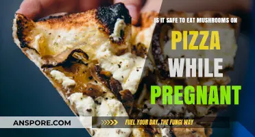 Pregnancy and Pizza: Are Mushrooms a Safe Topping Choice?