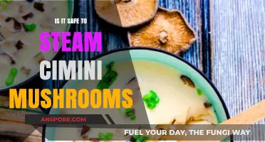 Steaming Cimini Mushrooms: Safety Tips and Health Benefits Explained